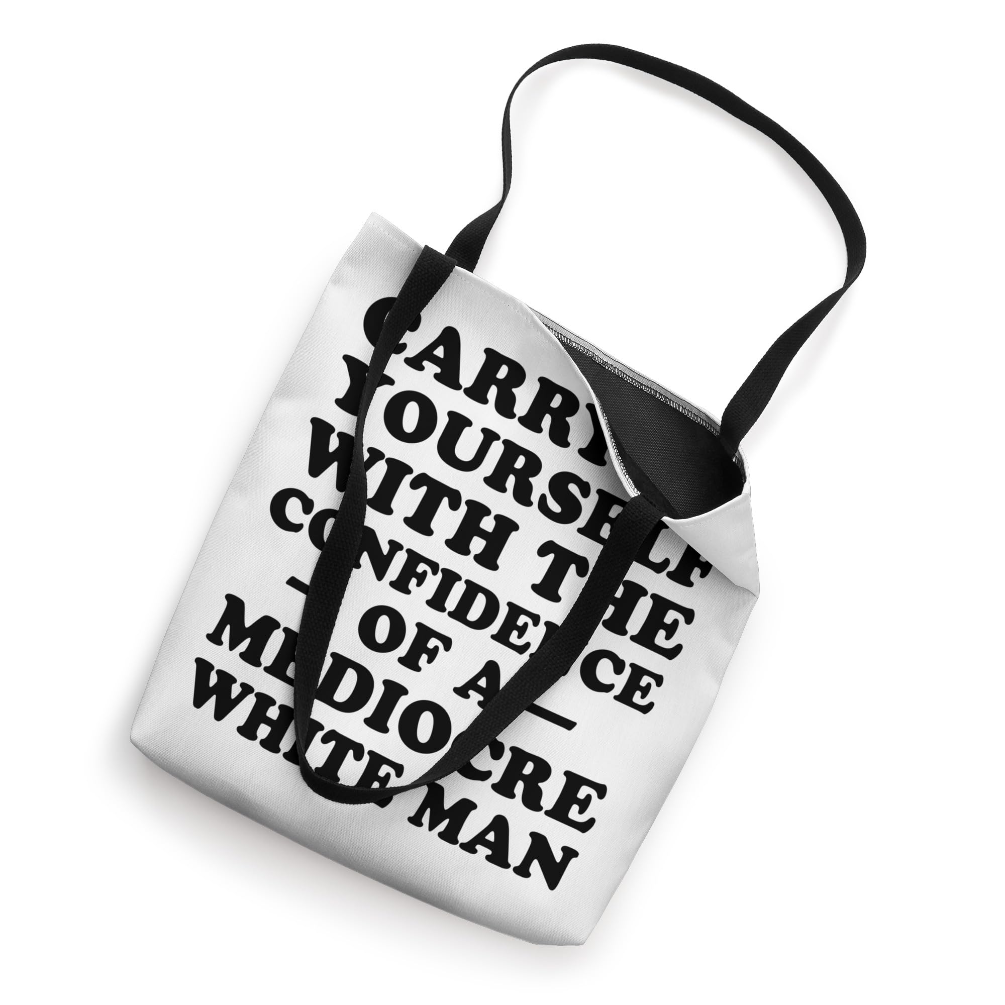 Mediocre White Man Confidence Tote Bag - Funny Sarcastic Satirical Gift for Office, College, or Daily Use