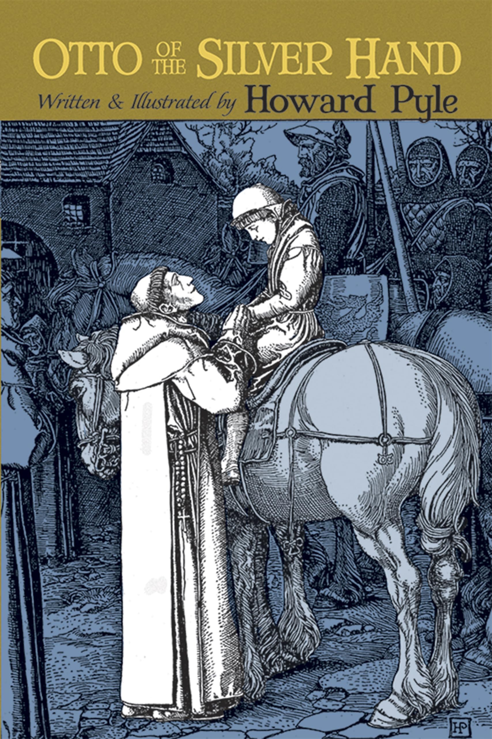 Otto of the Silver Hand - Dover Children's Classic Book | Historical Fiction Novel for Kids | Perfect for Bedtime Reading & Classroom Storytime
