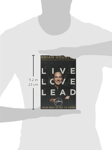 Live Love Lead: Your Best Is Yet to Come - Inspirational Book for Personal Growth & Leadership Development | Perfect for Motivation, Self-Improvement, and Christian Living