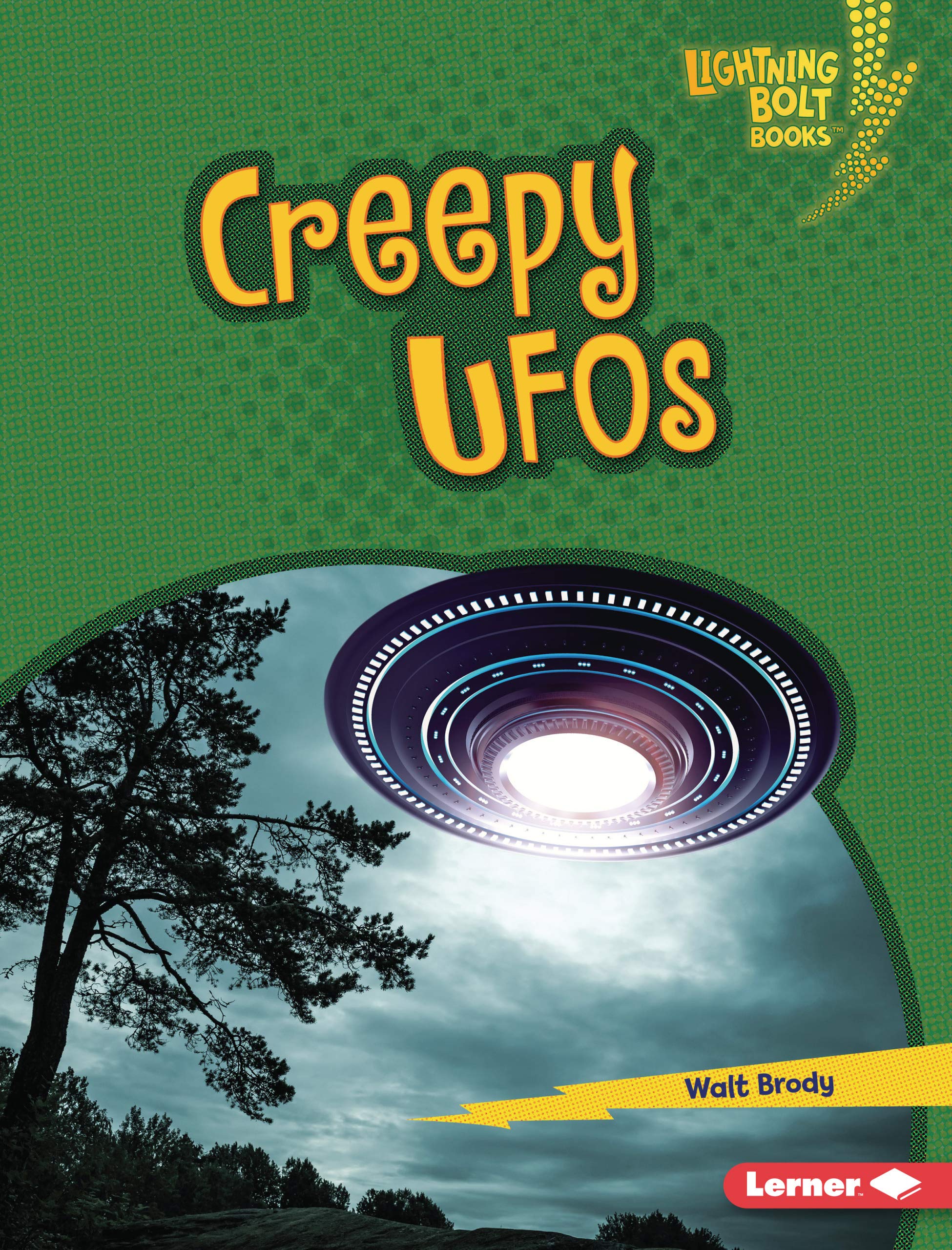 Creepy UFOs - Lightning Bolt Books ® Spooky Series | Alien Encounters & Paranormal Stories for Kids | Perfect for Halloween Reading & Sci-Fi Book Clubs