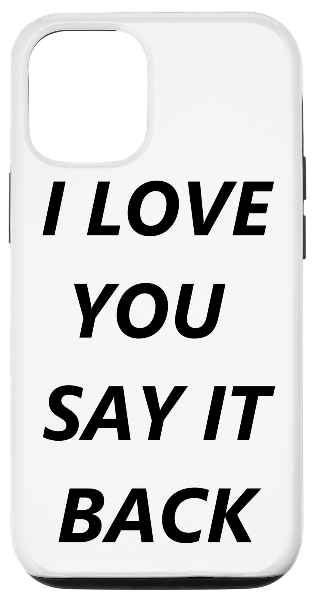 iPhone 12/12 Pro Case with 'I Love You' Romantic Text - Say It Back Protective Cover for Couples, Valentine's Gift, Anniversary Present