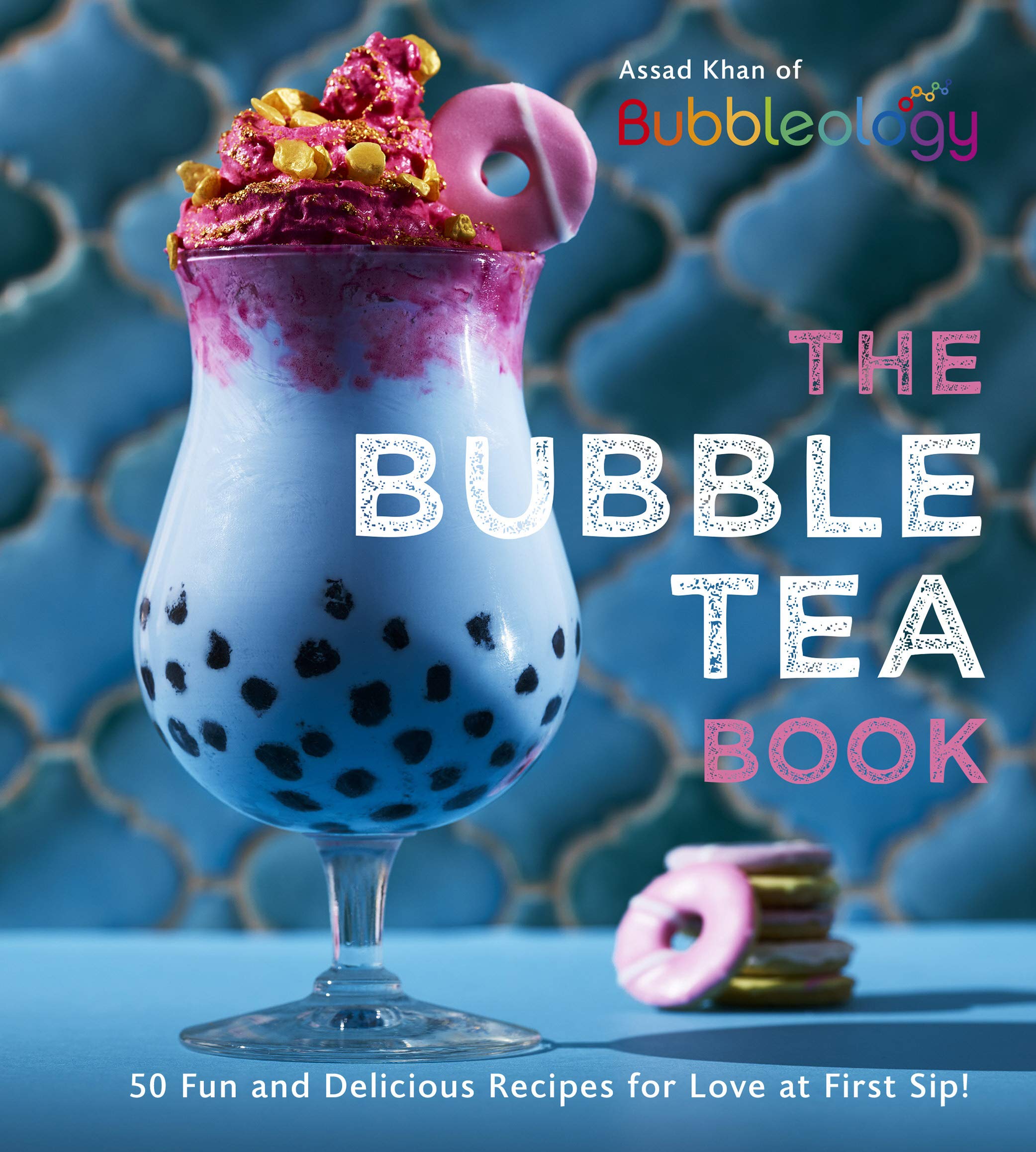 The Bubble Tea Book: 50 Fun & Delicious Boba Tea Recipes for Beginners - Perfect for Home Brewing, Parties & Bubble Tea Shops