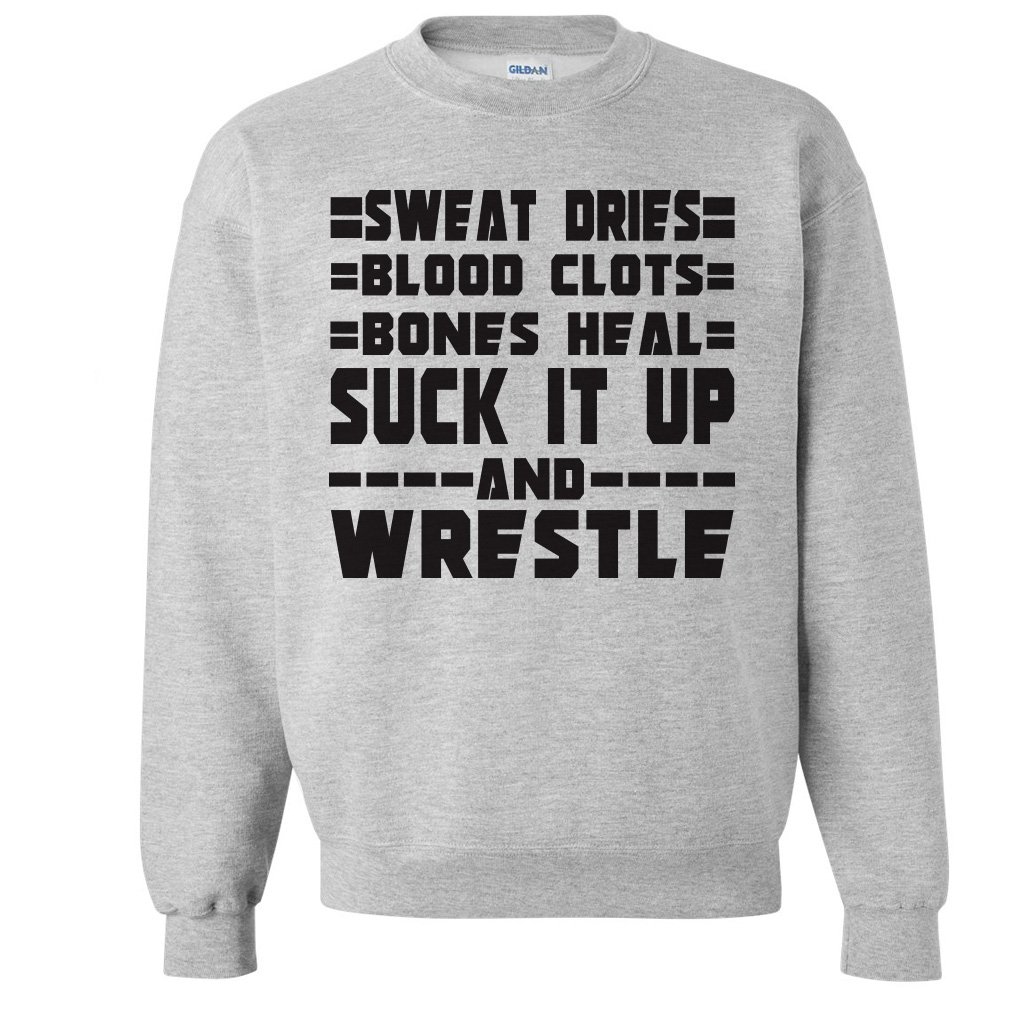 VictoryStore Apparel - Sweat Dries, Blood Clots, Bones Heal Wrestling Crewneck Sweatshirt | Motivational Workout & Gym Hoodie for Athletes & Fighters