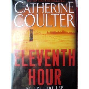 Eleventh Hour: An FBI Thriller by Catherine Coulter - Large Print Hardcover Edition | Suspenseful Crime Novel for Book Clubs & Mystery Lovers