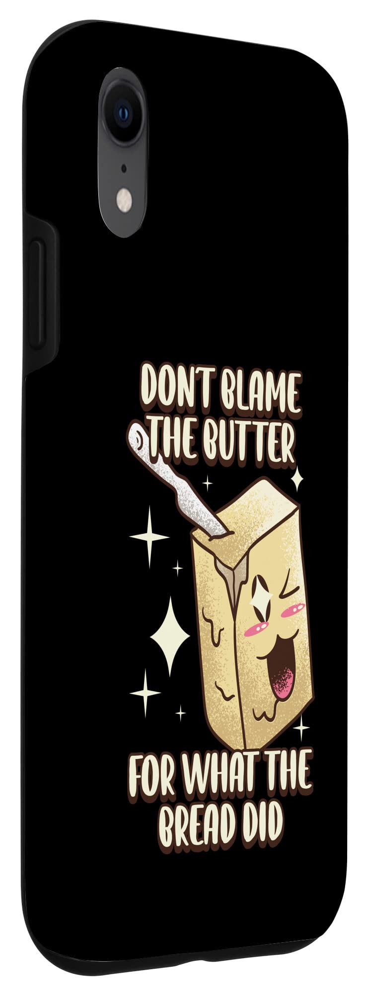 iPhone XR Case - Funny 'Don't Blame The Butter For What The Bread Did' Protective Cover | Slim Fit, Shockproof & Scratch-Resistant | Perfect for Daily Use, Work & Travel