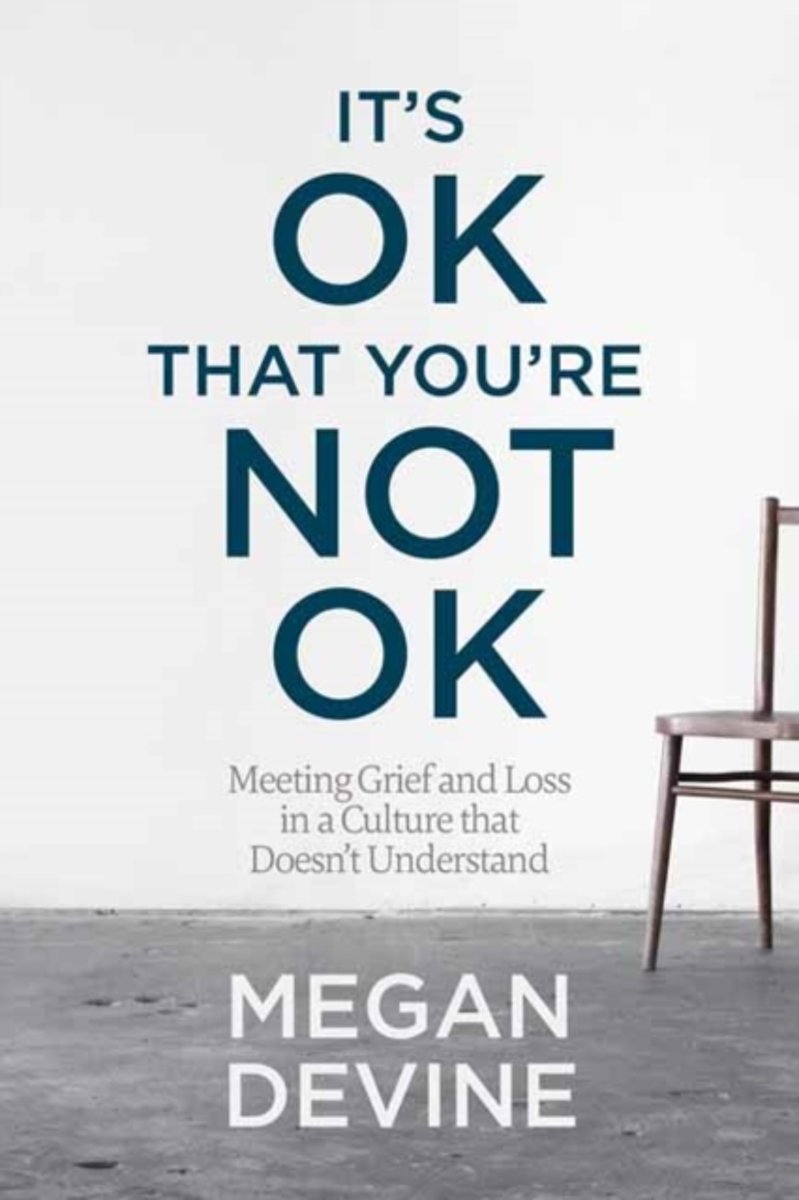 It's Okay That You're Not Okay - Book on Grief & Healing | Coping with Loss, Self-Care & Emotional Recovery | Perfect for Therapy, Support Groups & Personal Growth