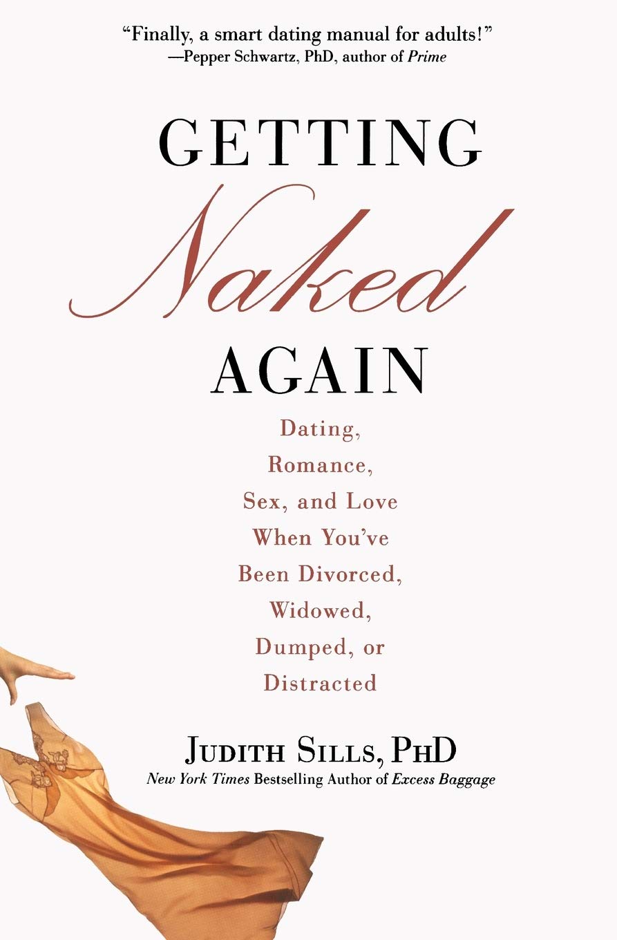 Getting Naked Again: Dating, Romance, Sex & Love After Divorce, Widowhood or Breakup - Relationship Guide for Starting Over | Perfect for Singles Reentering Dating Scene