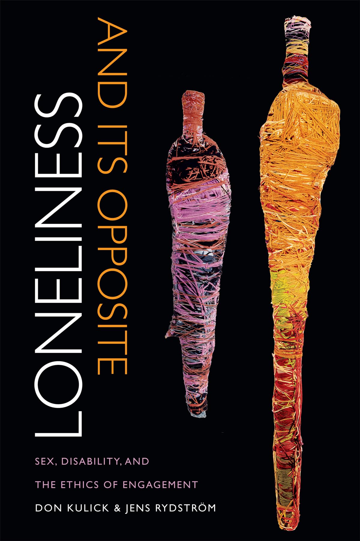 Loneliness and Connection: Exploring Sex, Disability, and Ethical Engagement - Book on Human Relationships & Social Inclusion for Therapists and Educators