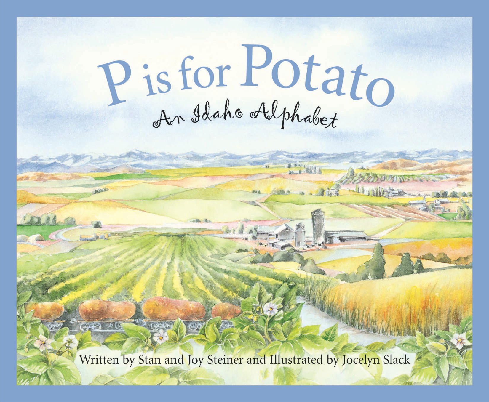 P is for Potato: An Idaho Alphabet Book - Discover America State by State | Educational Children's Book for Learning US Geography & State Symbols | Perfect for Homeschooling, Classroom & Travel Activities