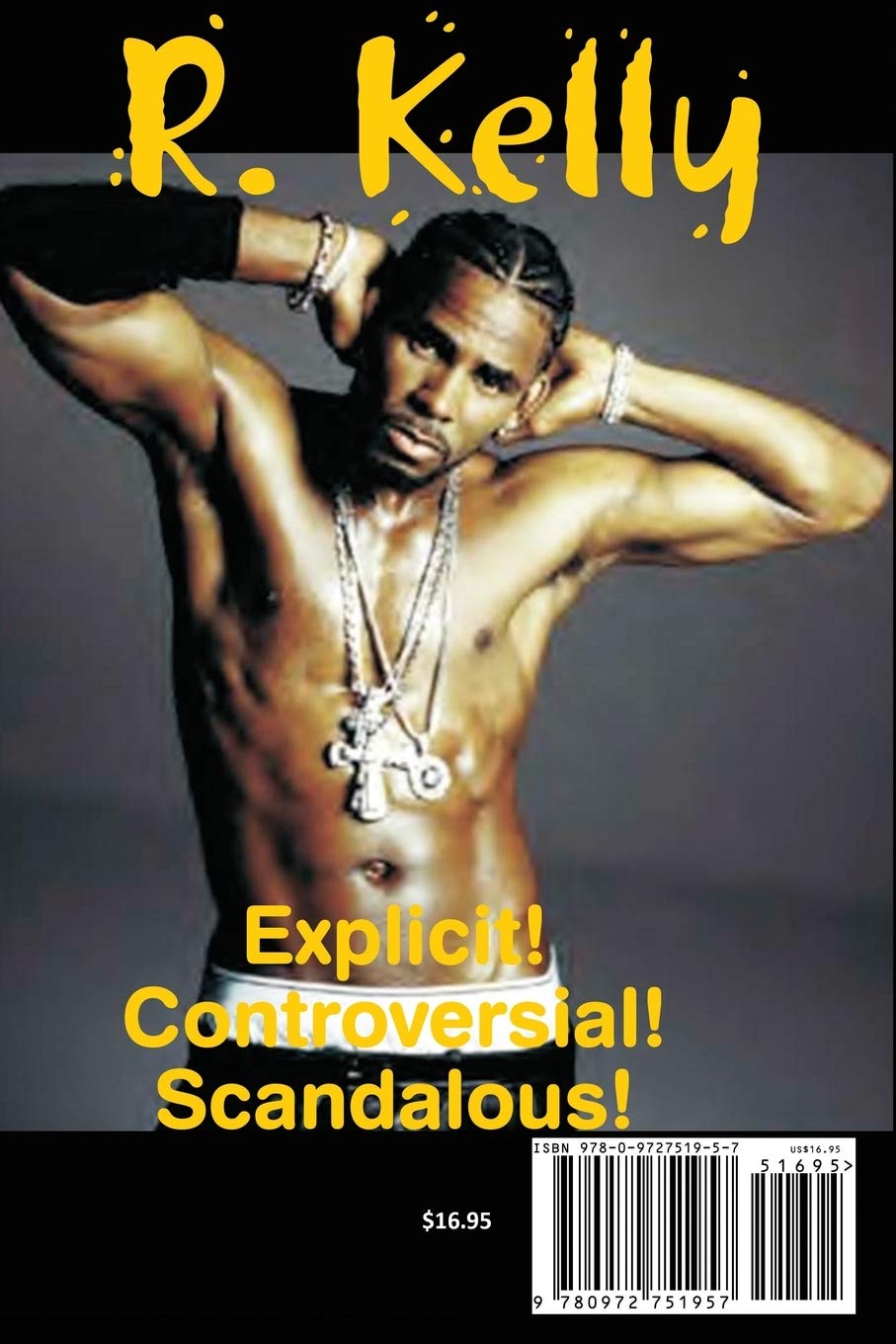Robert R. Kelly: Music, Love, Sex & Money - Biography of the Controversial R&B Artist | Perfect for Music Lovers & Pop Culture Enthusiasts