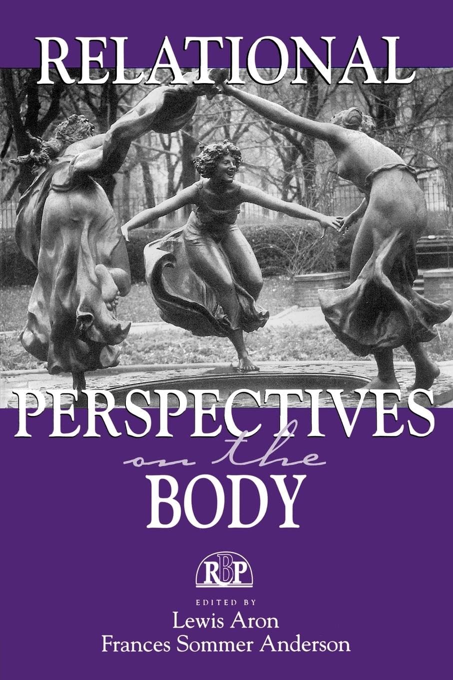 Relational Perspectives on the Body - Psychological Insights for Therapists & Counselors | Explore Mind-Body Connection in Clinical Practice | Relational Perspectives Book Series