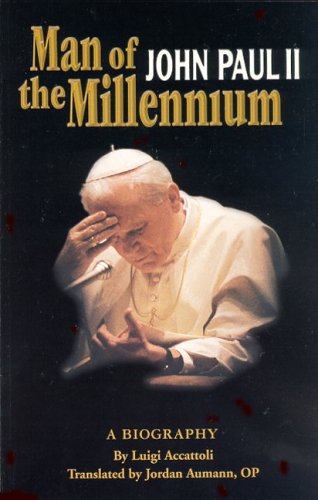 Pope John Paul II Biography - The Life and Legacy of the Man of the Millennium | Inspirational Catholic Reading & Gift Idea