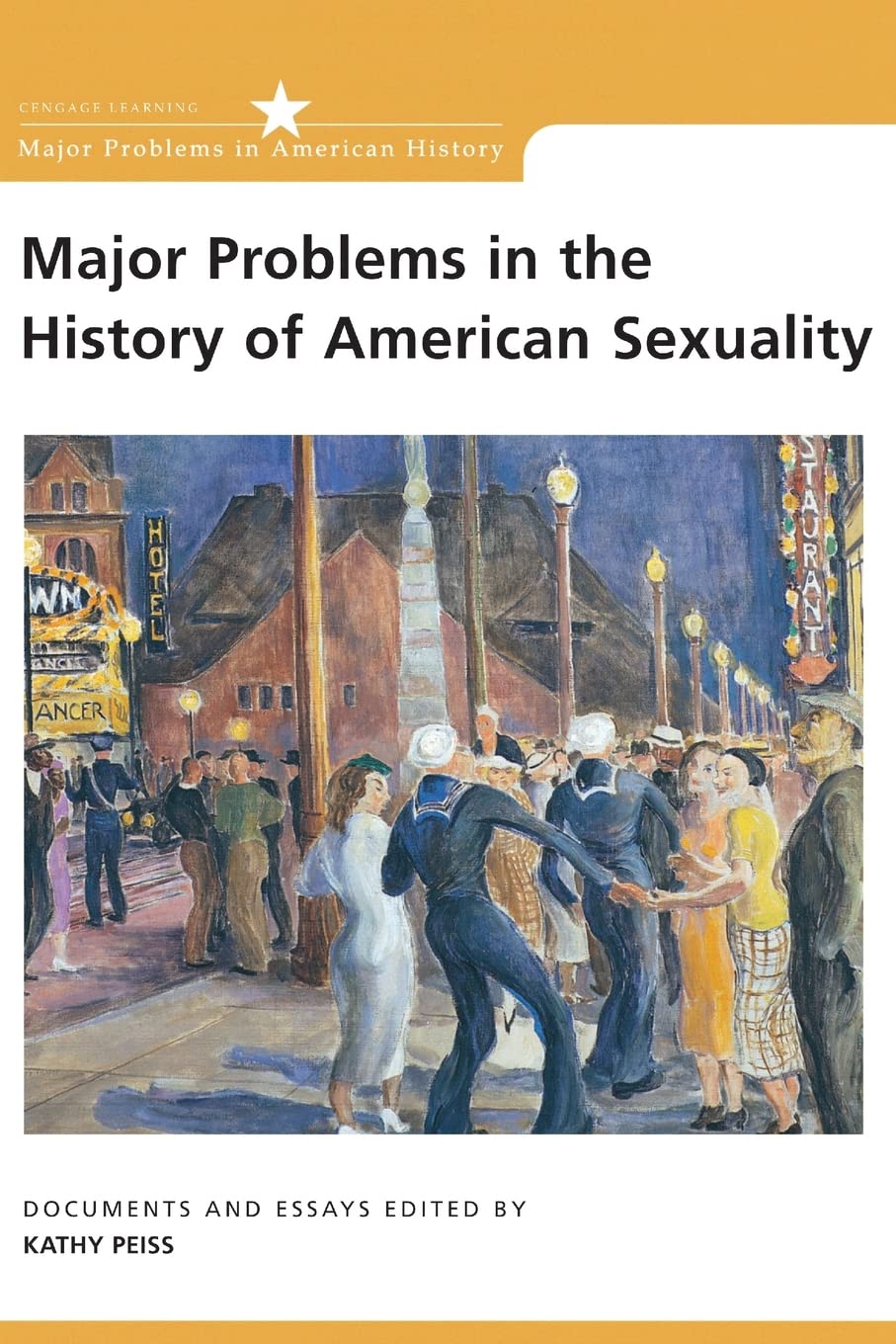 Major Problems in the History of American Sexuality: Documents and Essays from the American History Series - Perfect for Academic Research, History Classes & Cultural Studies