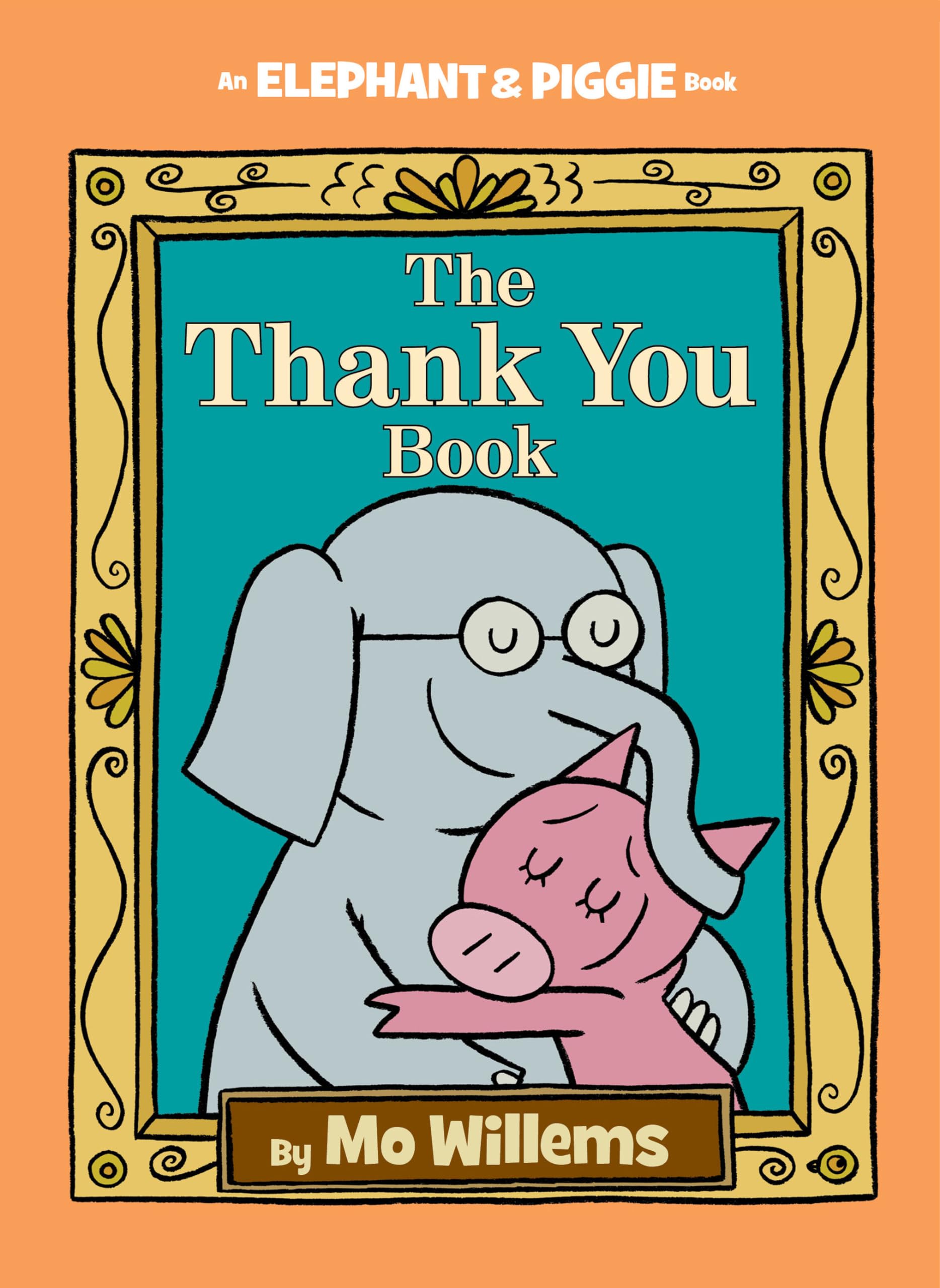 The Thank You Book - An Elephant and Piggie Children's Storybook | Perfect for Bedtime Reading, Classroom Activities & Gifts