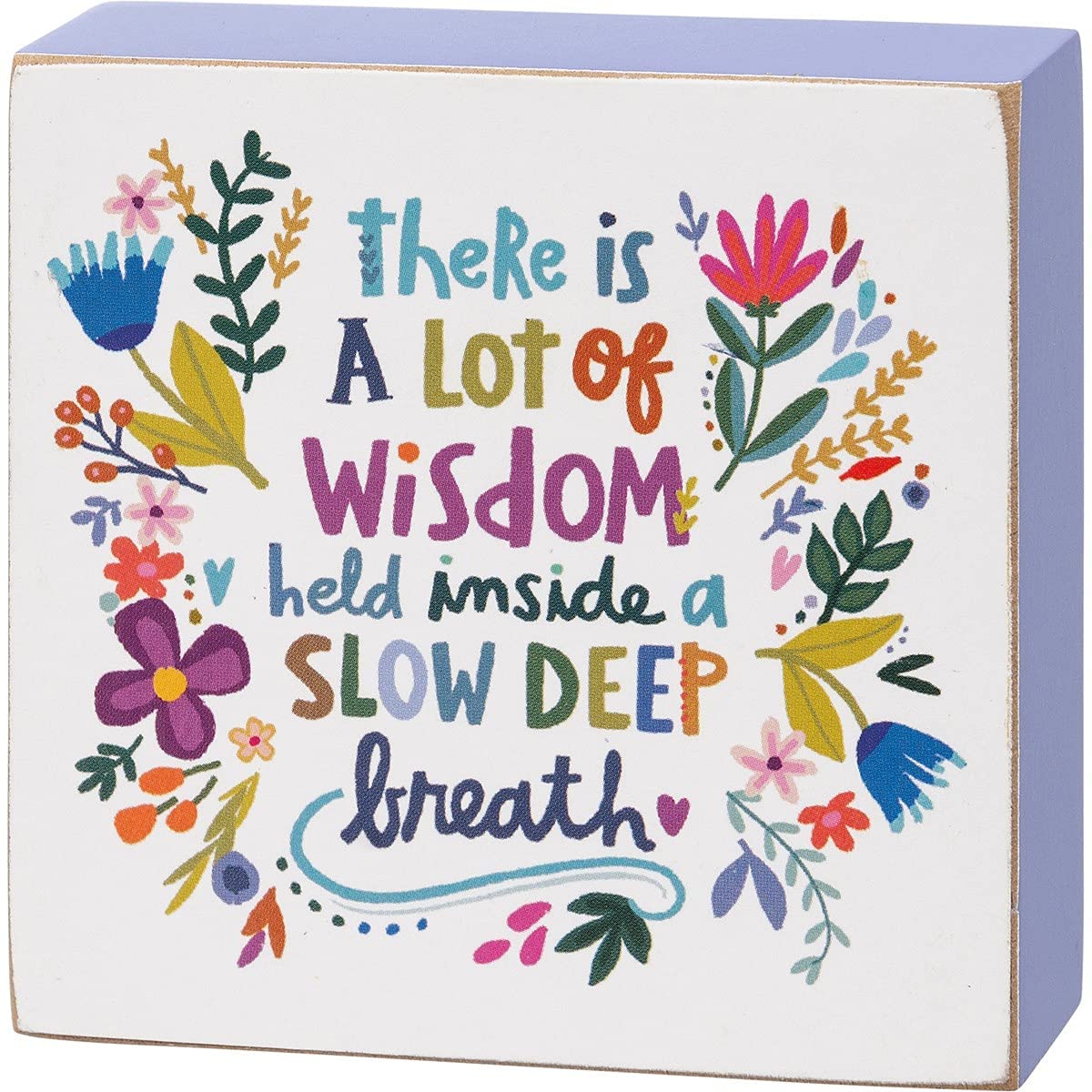 Primitives by Kathy 'There Is A Lot Of Wisdom Held Inside A Slow Deep Breath' Inspirational Wooden Wall Art - Rustic Farmhouse Home Decor Sign for Living Room, Bedroom & Office