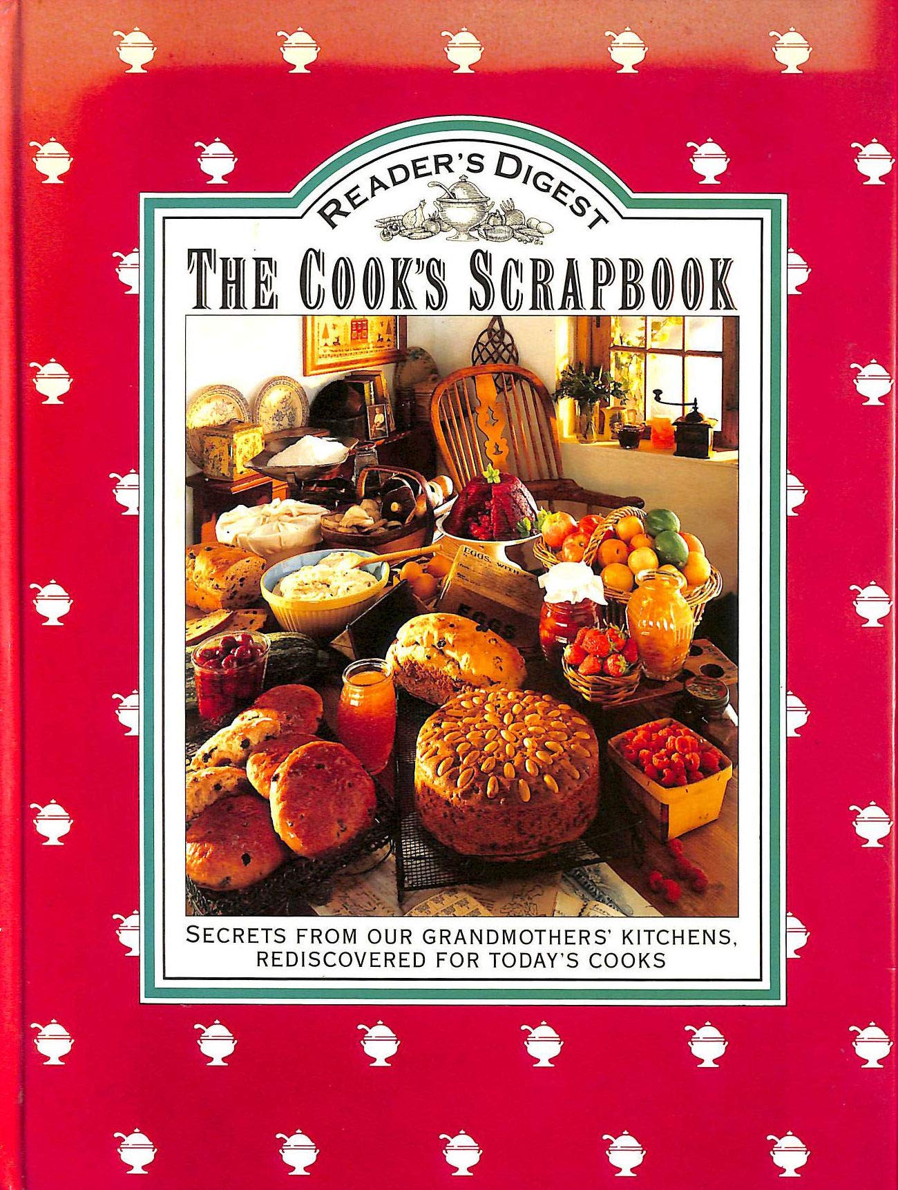 The Cook's Scrapbook: Rediscovered Grandmothers' Kitchen Secrets for Modern Home Chefs - Perfect for Family Dinners, Holiday Cooking & Traditional Recipe Preservation