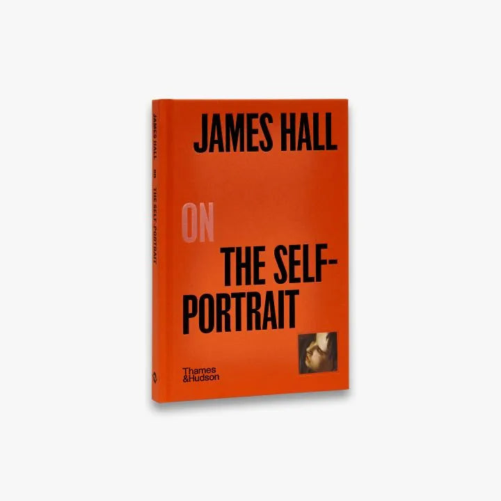 James Hall on The Self Portrait (Pocket Perspectives) - Art History Book for Artists & Students - Perfect for Studio Inspiration & Academic Study