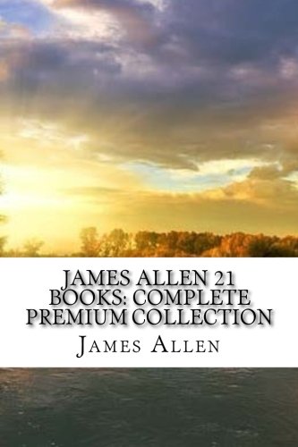 James Allen 21 Books Complete Premium Collection - Motivational & Self-Help Books for Personal Growth, Success & Happiness | Perfect for Gifts, Book Clubs & Personal Development