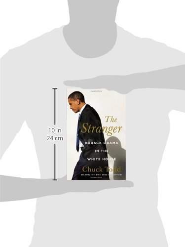 The Stranger: Barack Obama in the White House - Political Biography & Presidential Memoir - Perfect for History Buffs & Political Science Students