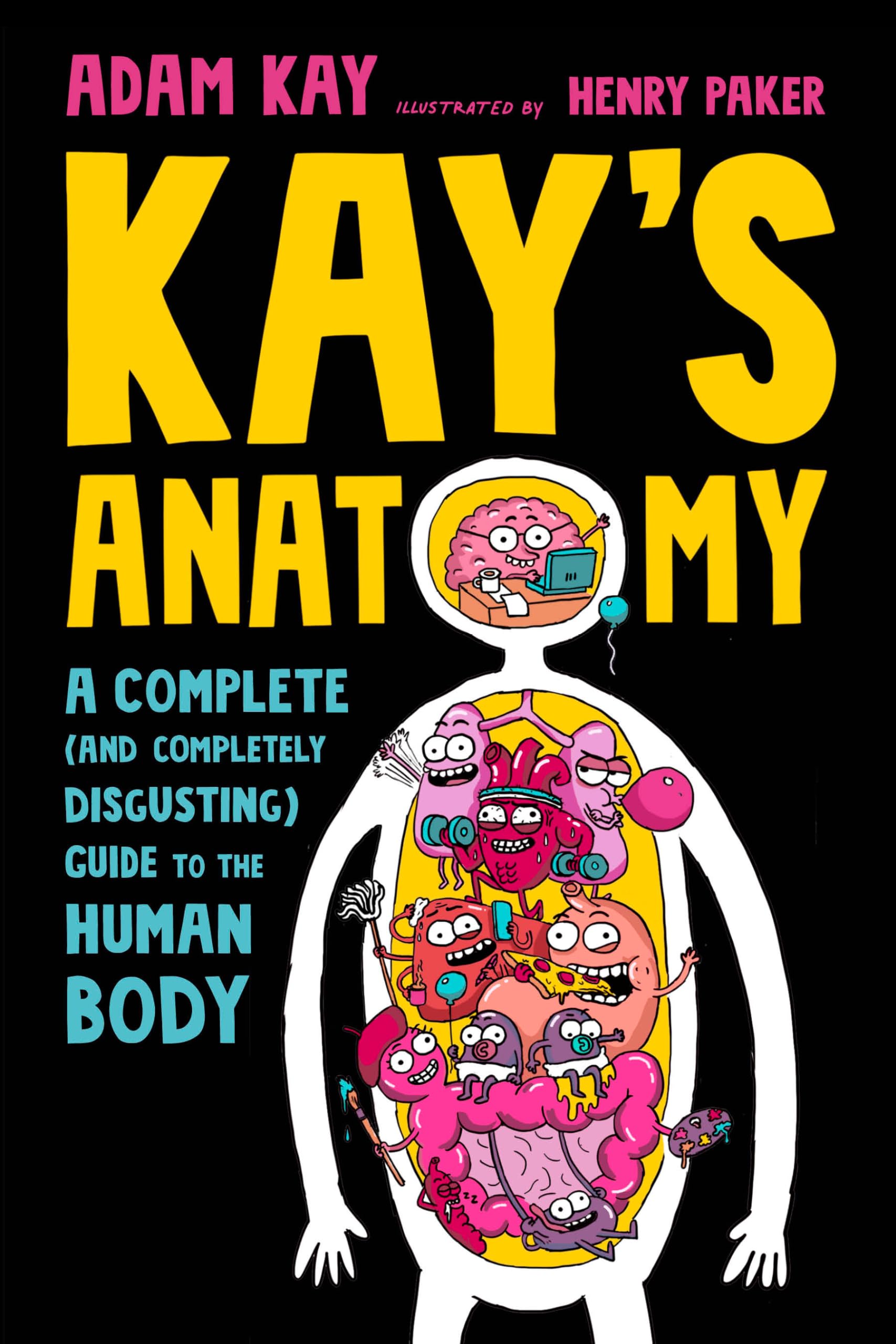 Kay's Anatomy: A Complete Guide to the Human Body - Fun & Educational Science Book for Kids & Teens | Perfect for Homeschooling & Classroom Learning