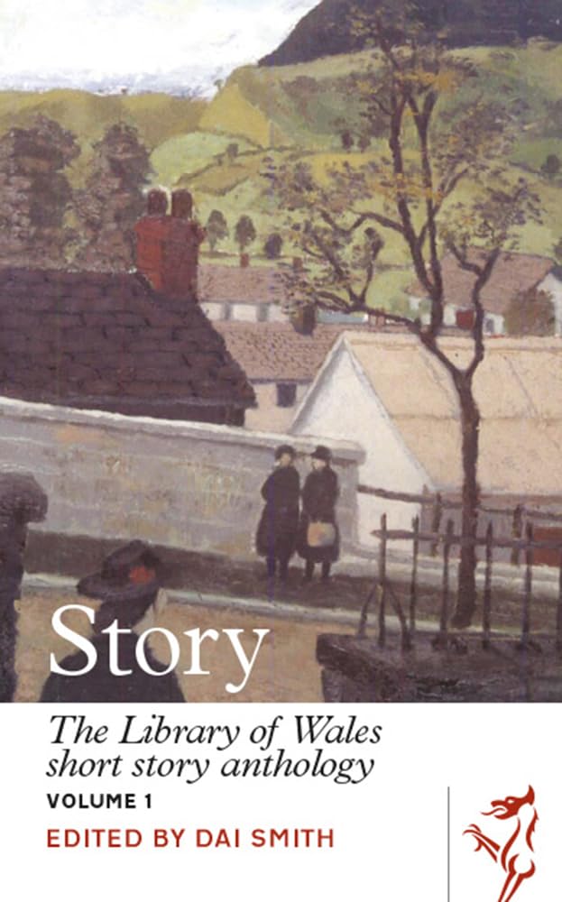 The Library of Wales Short Story Anthology - Volume 1 | Classic Welsh Literature Collection | Perfect for Book Clubs & Literary Enthusiasts