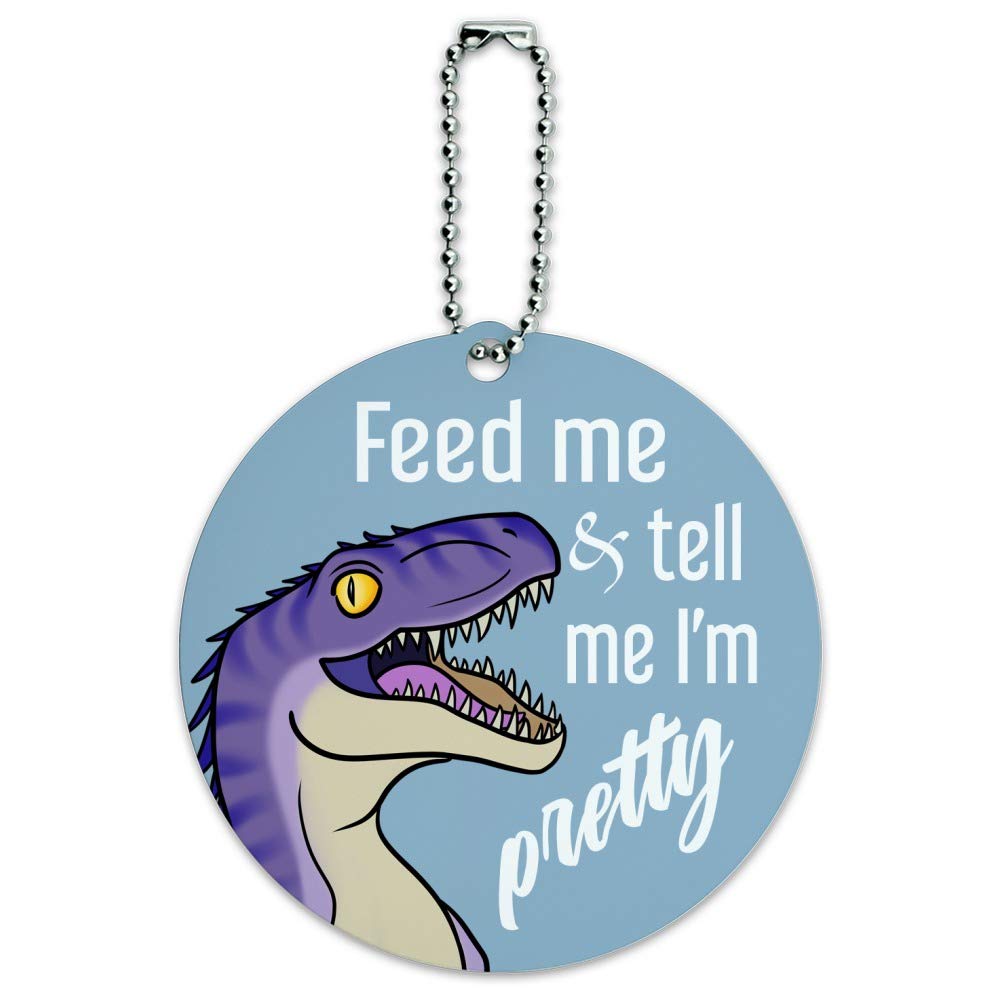Velociraptor Feed Me Tell Me I'm Pretty Round Luggage ID Tag - Durable Personalized Suitcase Baggage Identifier for Travel Accessories - Perfect for Airports, Cruises & Business Trips