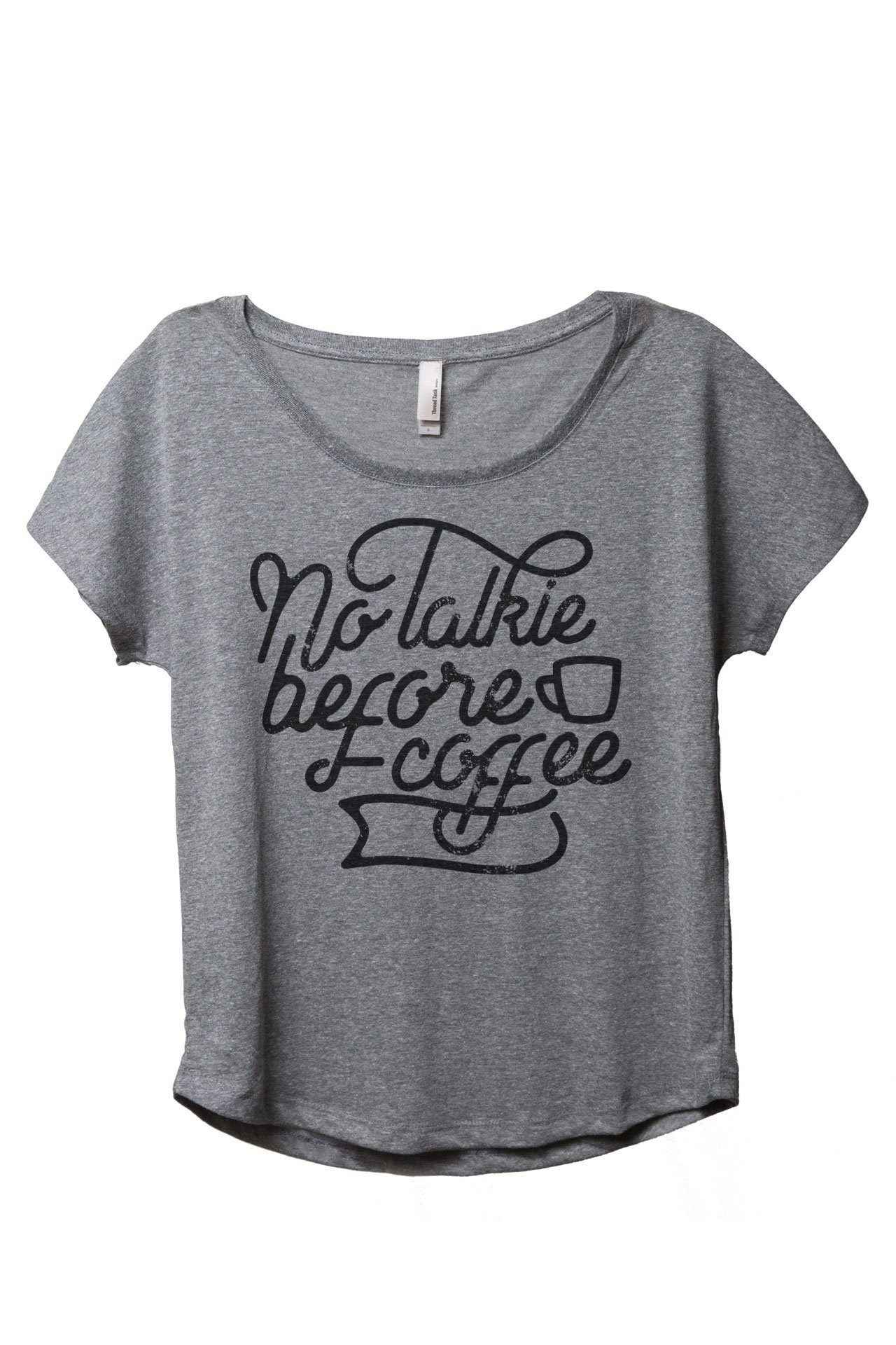 No Talkie Before Coffee Women's Fashion Slouchy Dolman T-Shirt - Casual Loose Fit Tee for Coffee Lovers, Relaxing at Home & Weekend Outfits