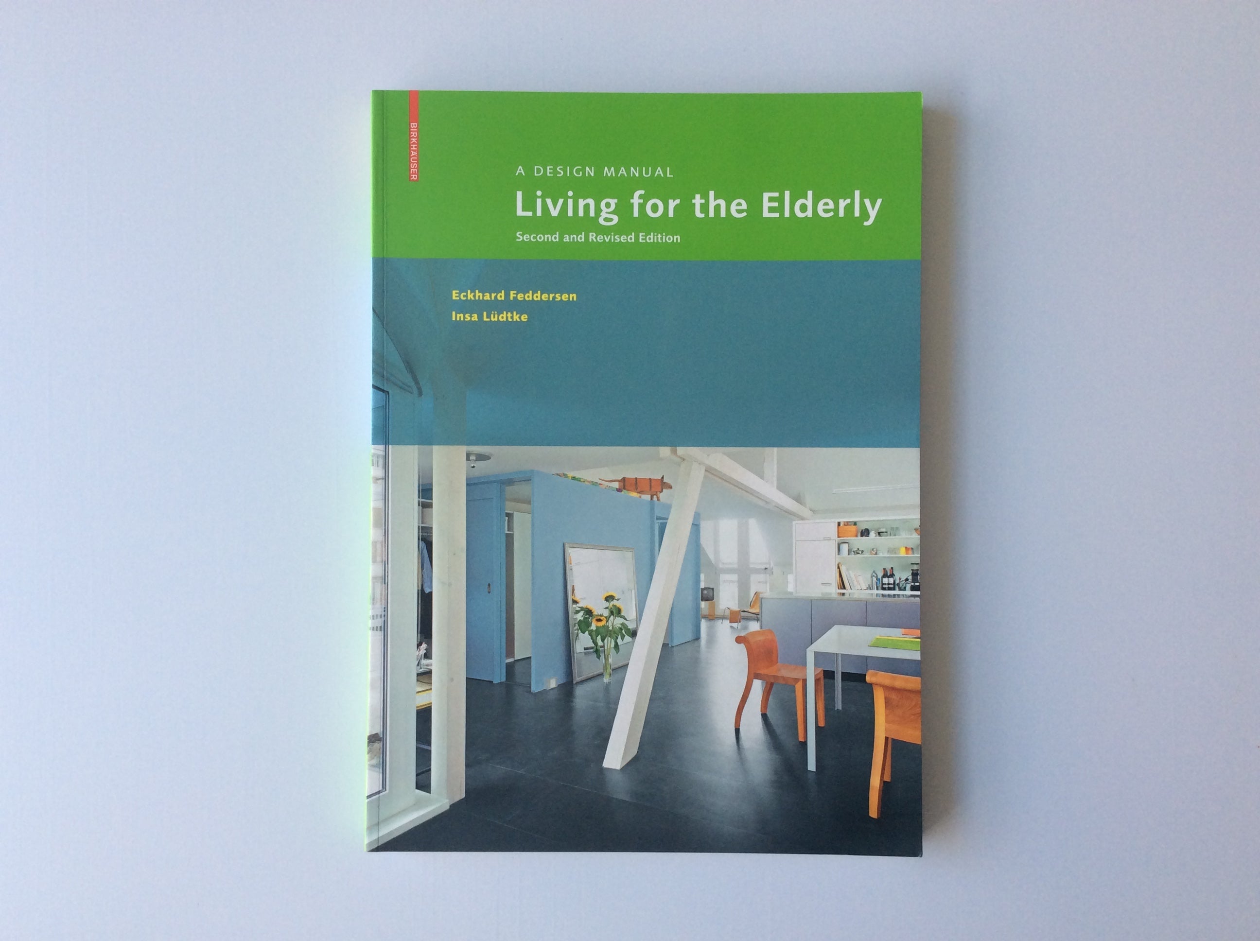 Senior Living Design Manual: Practical Guide for Elderly Home & Care Facilities (New Edition) - Perfect for Retirement Homes, Assisted Living Spaces & Aging-in-Place Renovations