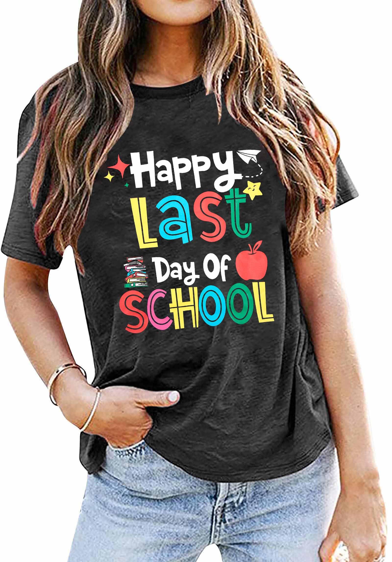 Last Day of School Teacher T-Shirt - Women's Teacher Appreciation Shirt, Graduation Tee for Educators, Funny Summer Vacation Top - Perfect for End of Year Parties & Teacher Gifts