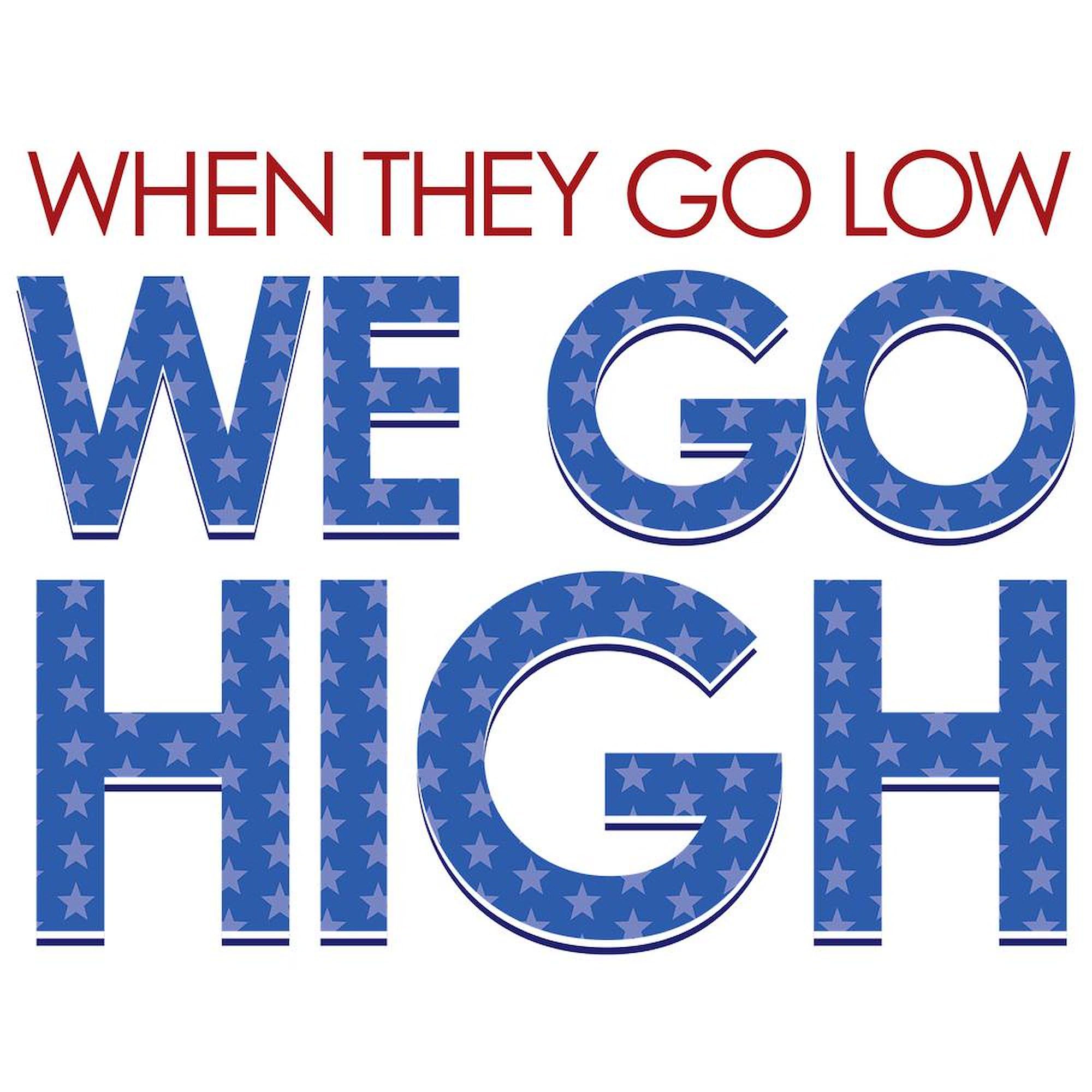 CafePress 'They Go Low, We Go High' 11 oz (325 ml) Ceramic Coffee Mug - Perfect for Office, Home & Political Enthusiasts
