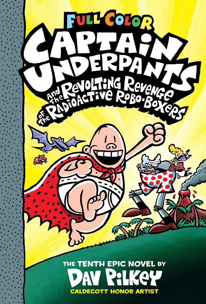 Captain Underpants and the Revolting Revenge of the Radioactive Robo Boxers - Hardcover Book | Kids Adventure Novel | Perfect for Bedtime Reading & Classroom Libraries