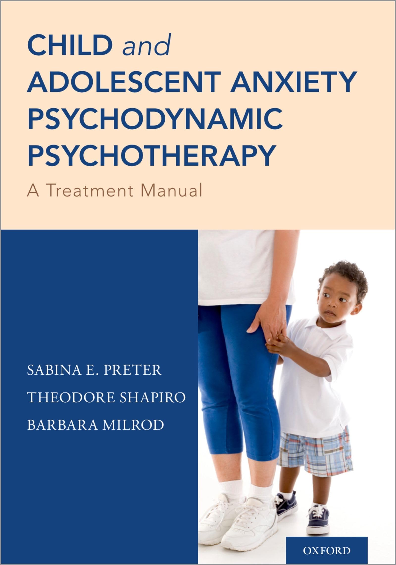 Child and Adolescent Anxiety Psychodynamic Psychotherapy Treatment Manual - Evidence-Based Therapy Guide for Young Patients - Perfect for Therapists, Counselors & Mental Health Professionals