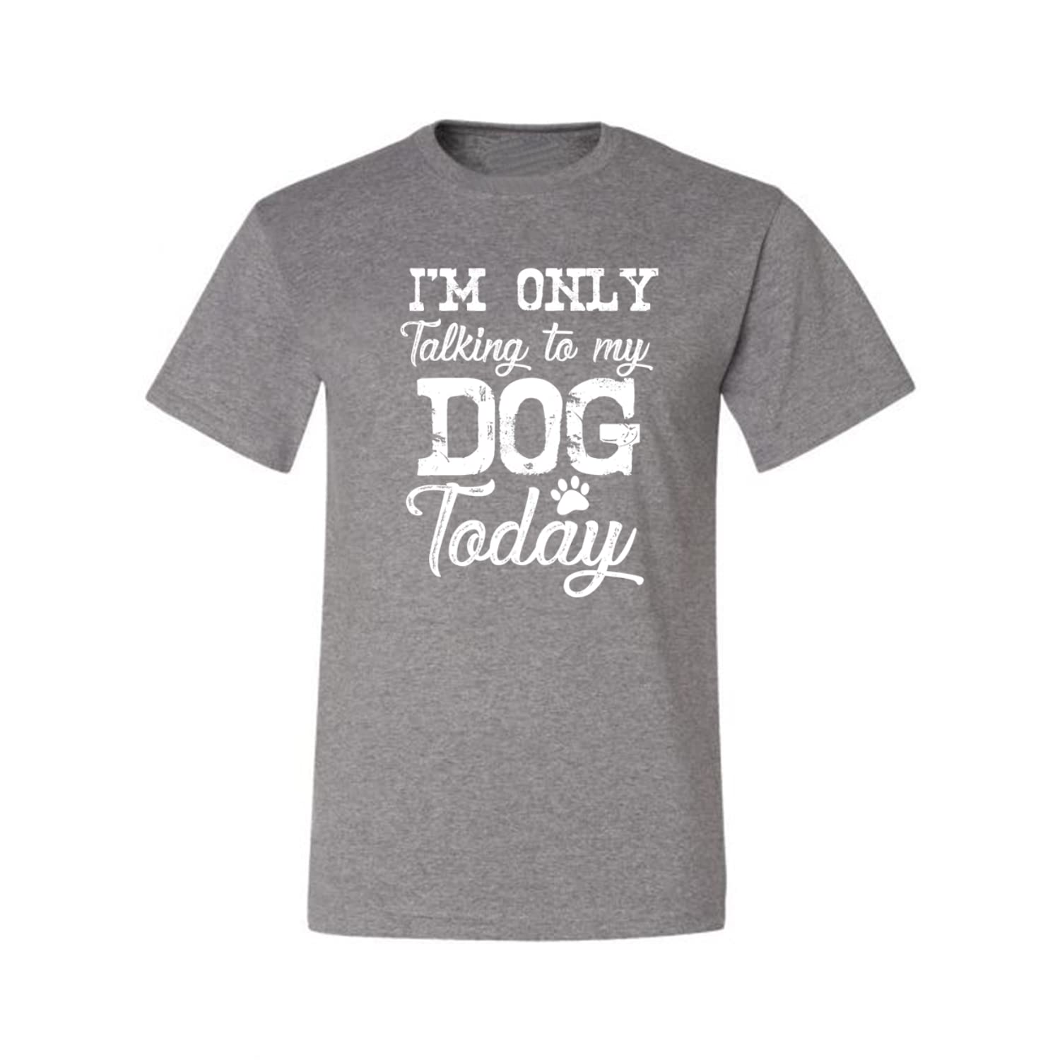 Funny Dog Lover Graphic T-Shirt for Men - 'I'm Only Talking to My Dog Today' Saying - Soft Cotton Casual Tee - Perfect Gift for Dog Owners & Pet Lovers | Great for Daily Wear, Dog Walks, Relaxing at Home, Dog-Themed Parties, Casual Outings, Dog Park Visits & Pet-Friendly Gatherings