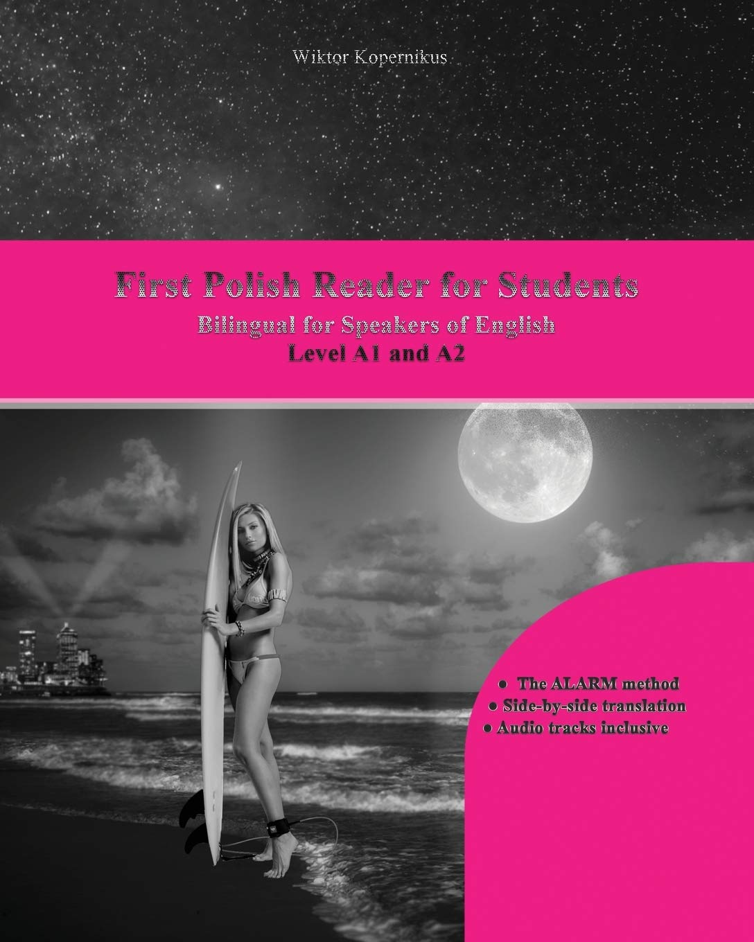 First Polish Reader for Beginners: Bilingual English-Polish Book for A1 & A2 Level Students | Graded Language Learning | Perfect for Self-Study, Classroom & Travel