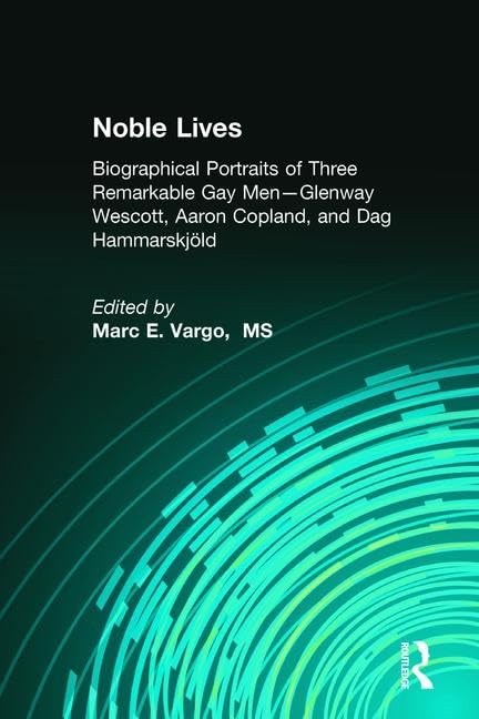 Noble Lives: Inspiring Biographies of 3 Extraordinary Gay Men - Perfect for LGBTQ+ History Studies & Pride Month Reading