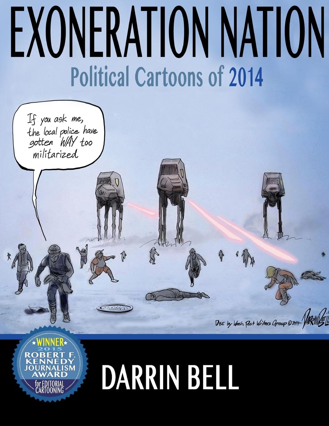 Exoneration Nation: Political Cartoons of 2014 by Darrin Bell - Volume 1 | Satirical Commentary on Current Events | Perfect for Political Science Students & News Enthusiasts