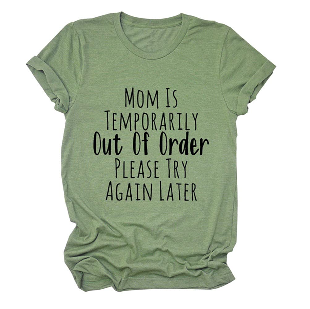 Funny Mom Shirts for Women - 'Mom is Temporarily Out of Order' Saying T-Shirt | Casual Mama Life Tee Tops | Perfect for Mother's Day, Birthday Gifts & Everyday Wear