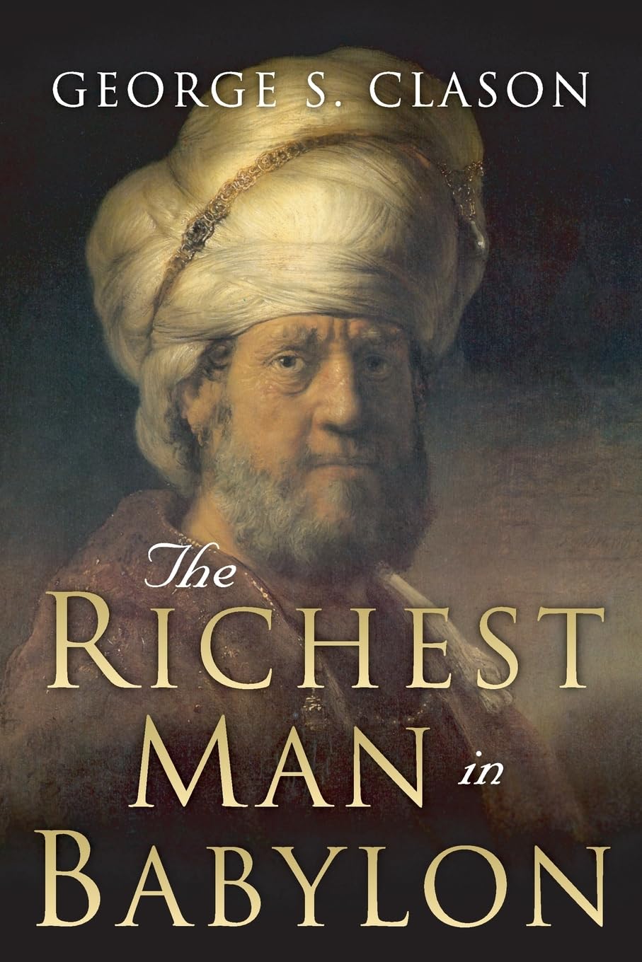 The Richest Man in Babylon: Original 1926 Edition - Classic Personal Finance Book for Wealth Building & Financial Success | Perfect for Entrepreneurs, Investors & Self-Improvement