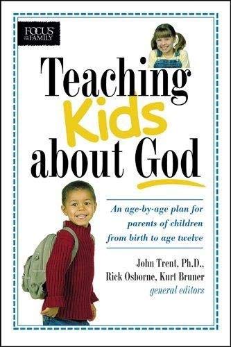 Teaching Kids About God: Age-by-Age Guide for Christian Parents (Birth to 12 Years) | Faith-Based Parenting Resource for Family Devotions & Sunday School Prep