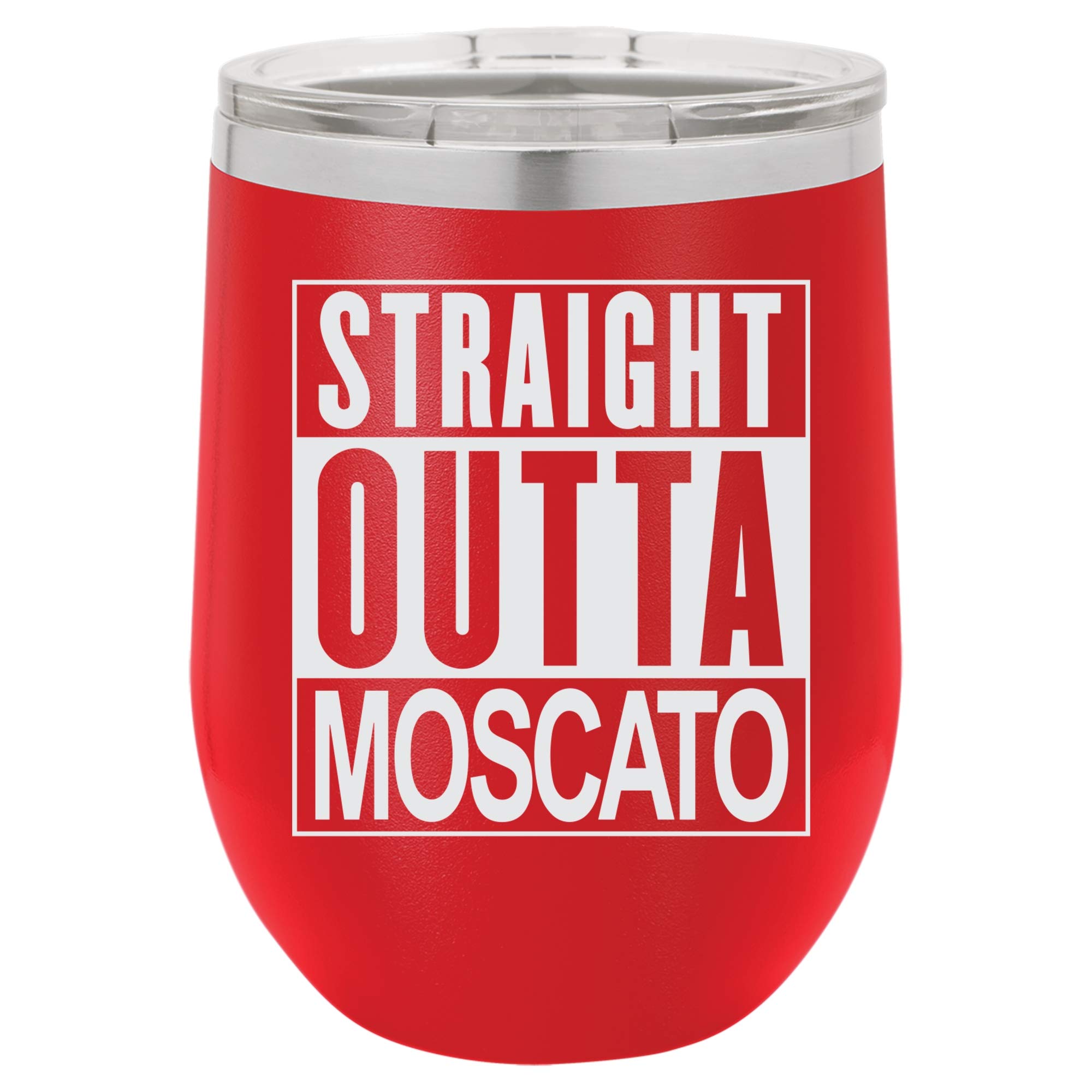 Straight Outta Moscato Laser Engraved Insulated Stainless Steel Wine Tumbler with Lid - 12 Oz, Red - Perfect for Outdoor Parties, Picnics & Wine Tasting Events