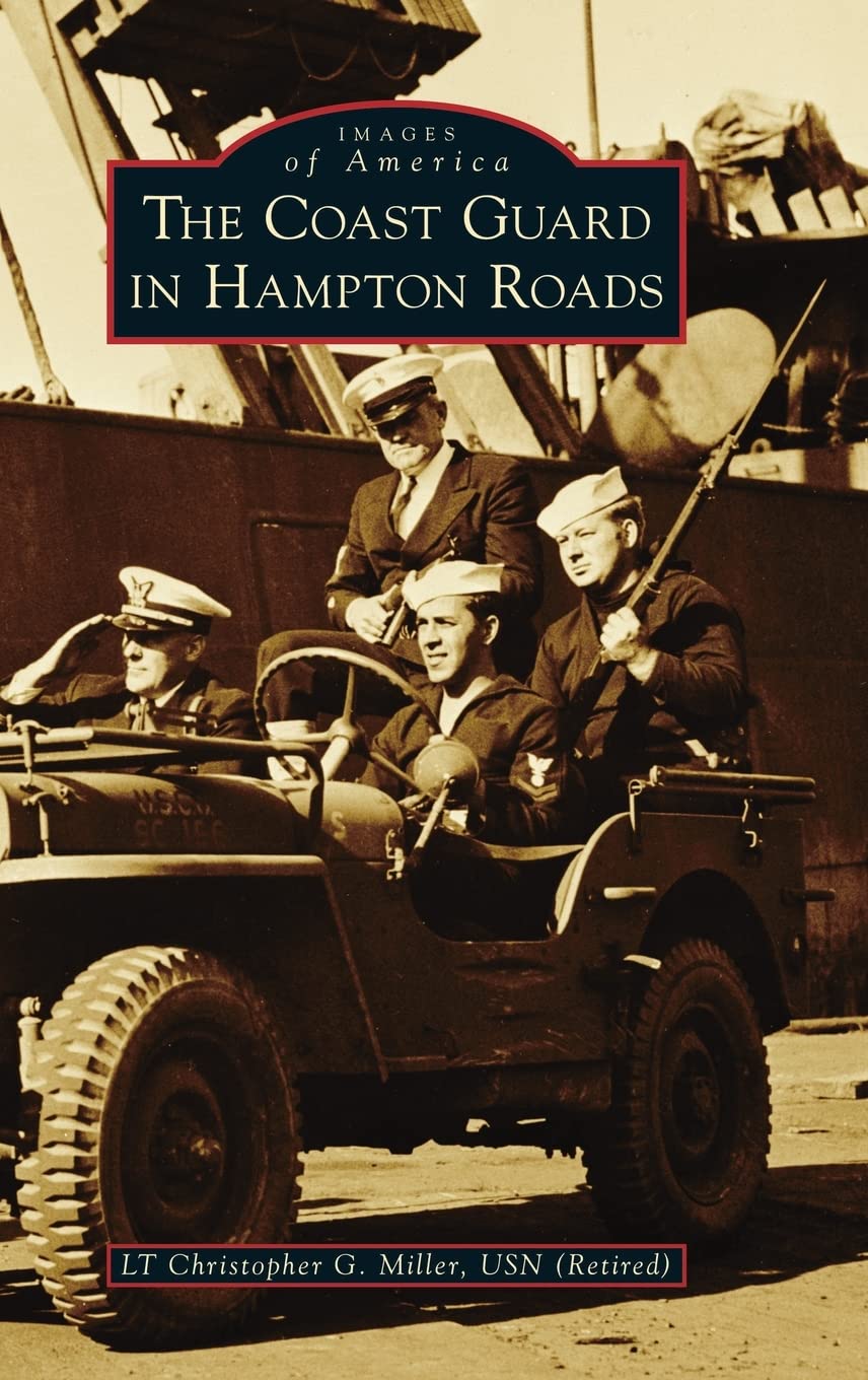 Coast Guard in Hampton Roads - Historical Photos & Stories | Images of America Book | Perfect for History Buffs & Military Enthusiasts