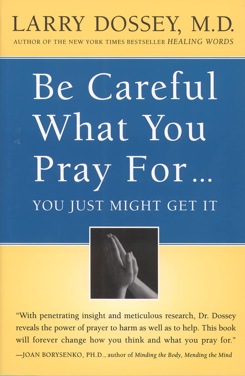 Be Careful What You Pray For...You Just Might Get It - Inspirational Christian Book for Spiritual Growth - Perfect for Bible Study & Personal Reflection