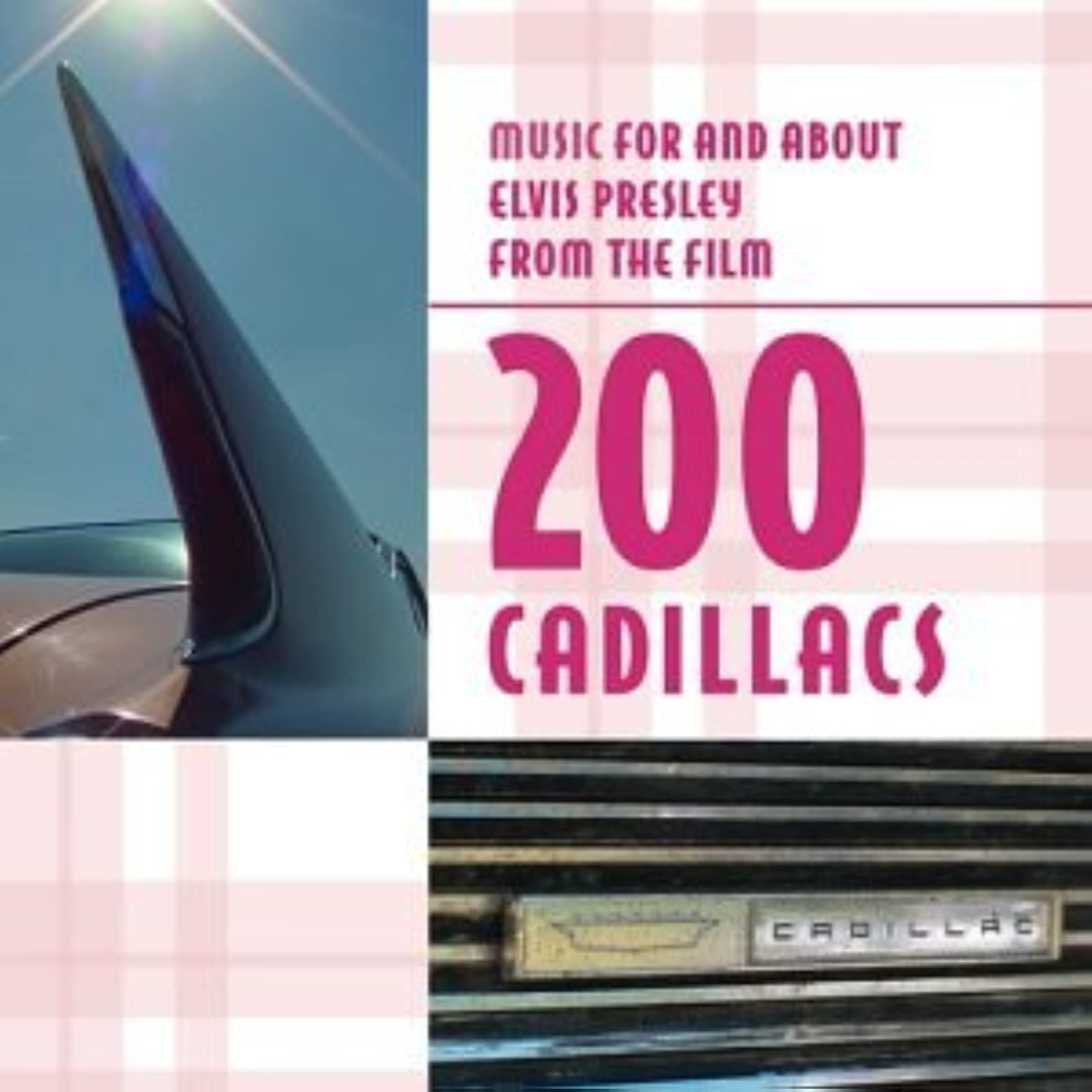 200 Cadillacs Music for and About Elvis Presley - Original Film Soundtrack | Perfect for Elvis Fans, Movie Enthusiasts & Vintage Music Collectors