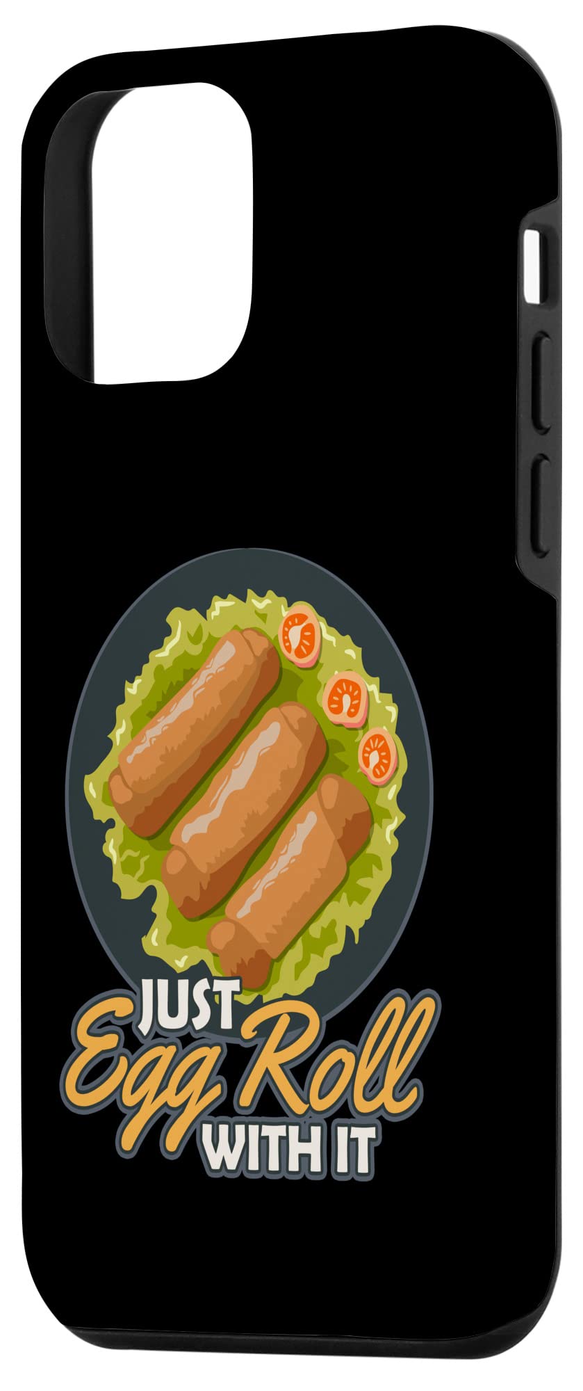iPhone 12 Mini Case - Just Egg Roll With It Design - Cute Chinese Food Themed Phone Cover for Protection - Perfect Gift for Food Lovers & Asian Culture Enthusiasts - Use at Home, Office, Travel or as Stylish Accessory
