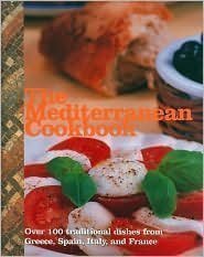 The Mediterranean Cookbook: Authentic Regional Recipes for Healthy & Delicious Meals | Perfect for Home Cooking, Meal Prep & Mediterranean Diet Lovers