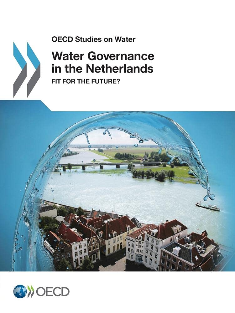 OECD Studies on Water Governance in the Netherlands: Future-Ready Solutions for Sustainable Water Management | Ideal for Policy Makers & Environmental Researchers