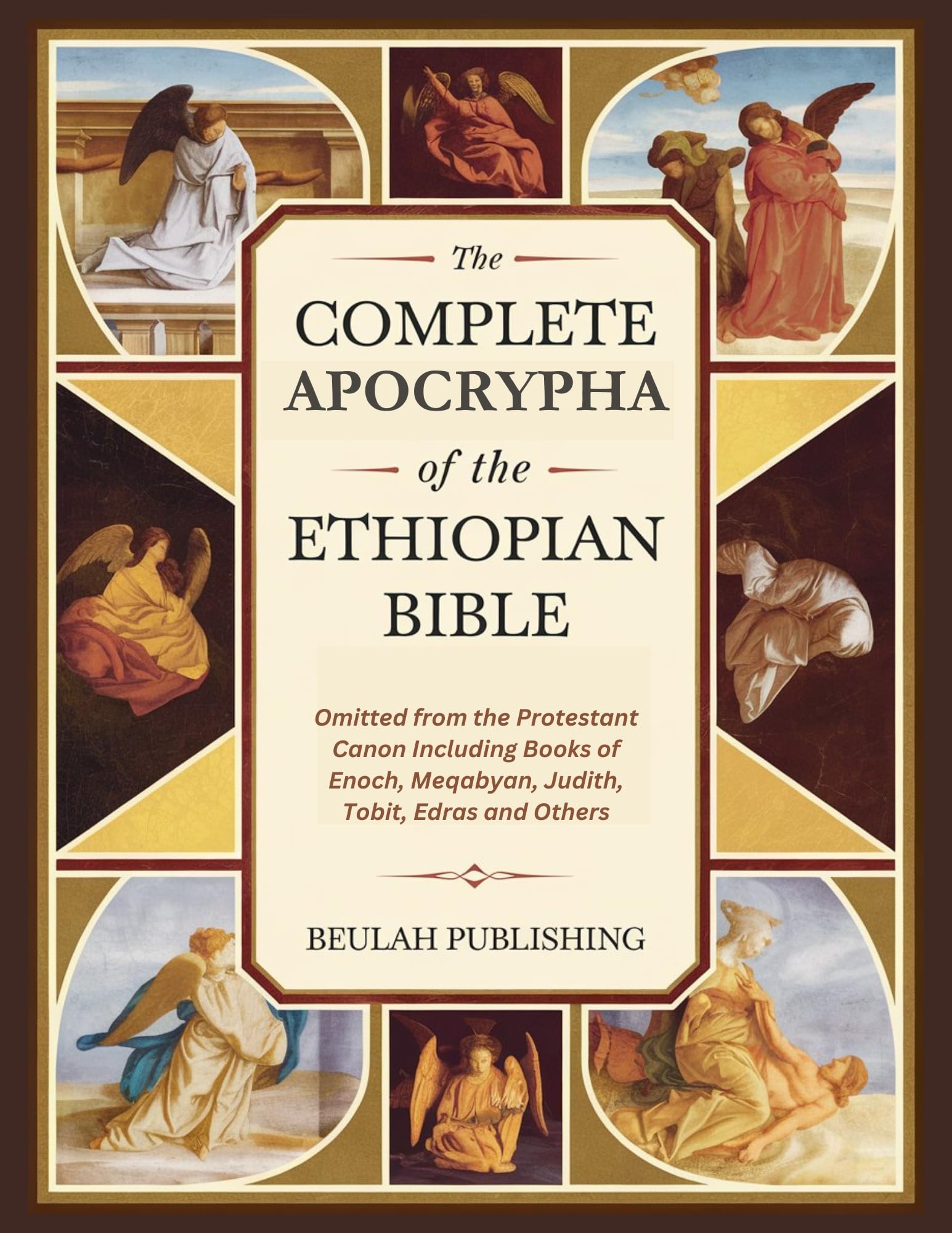 The Complete Apocrypha of the Ethiopian Bible: Enoch, Meqabyan, Judith, Tobit & Edras - Ancient Scriptures Excluded from Protestant Canon | Biblical Studies, Religious Research & Historical Exploration