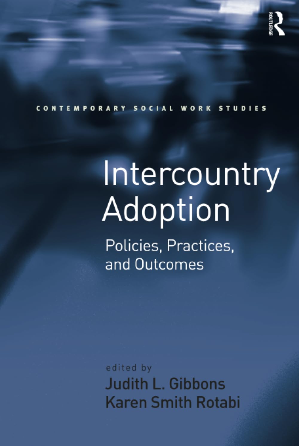 Intercountry Adoption Book - Contemporary Social Work Studies Guide for Professionals & Students | Adoption Process, Policies & Best Practices for Social Workers