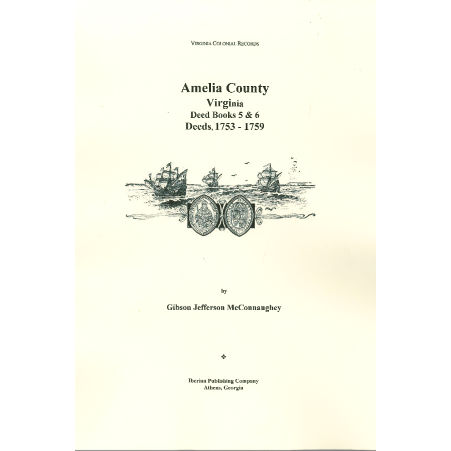 Amelia County Virginia Deed Books 5 & 6 (1753-1759) - Historical Land Records for Genealogy Research & Property History Studies