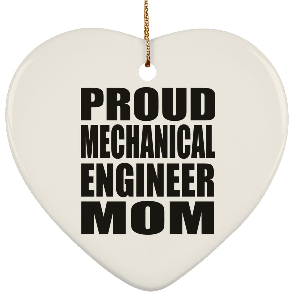 Proud Mechanical Engineer Mom Heart Ornament - Christmas Tree Decoration for Birthday, Anniversary, Valentine's Day, Mother's Day, Father's Day - Perfect Gift for Men, Women, Him, Her, Friends, Mom & Dad - Ideal for Holiday Decorations and Special Occasion Celebrations